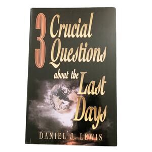 BUY 3... 3 Crucial Questions About the Last Days Biblical Prophecy Book D. Lewis